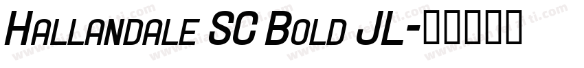 Hallandale SC Bold JL字体转换